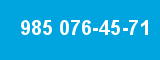 985 076-45-71